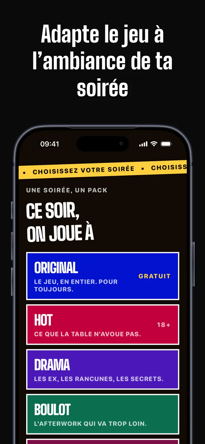 Adapte le jeu à l'ambiance de ta soirée